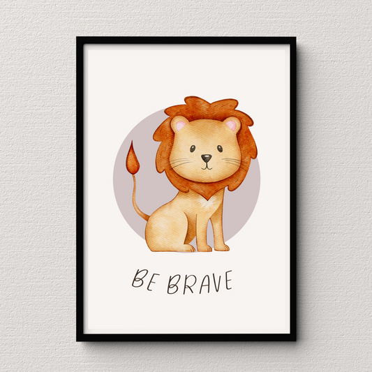 'Be Brave' Lion Print