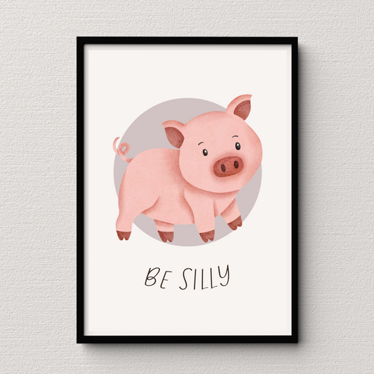 'Be Silly' Pig Print