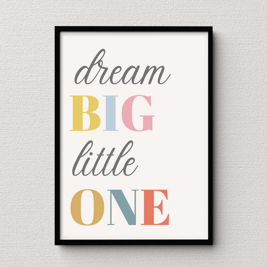 'Dream Big Little One' Print