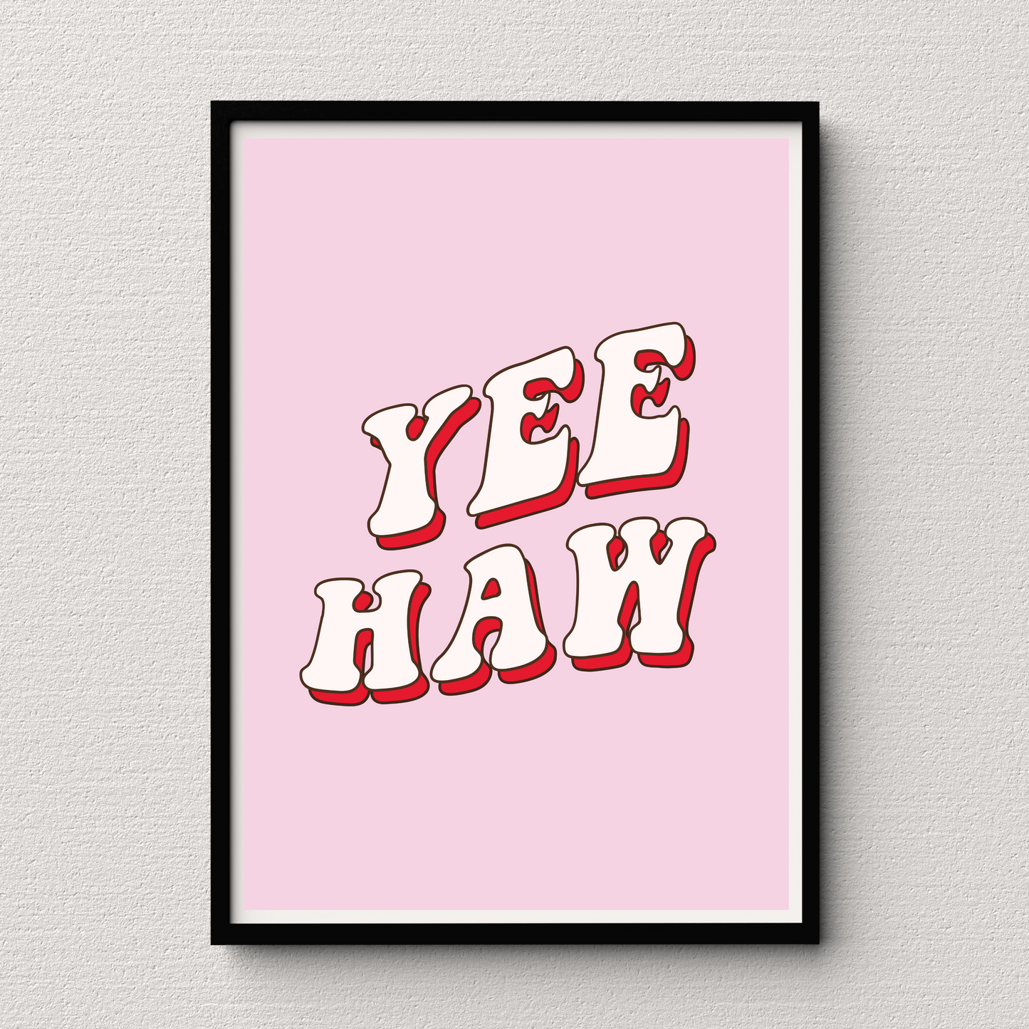 'Yee Haw' Print