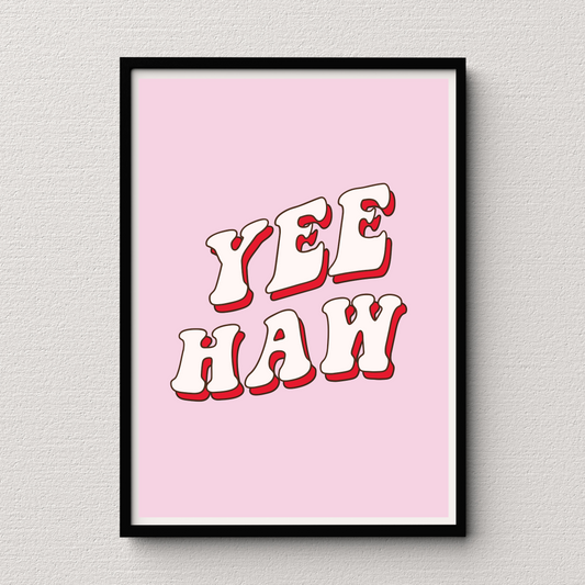 'Yee Haw' Print