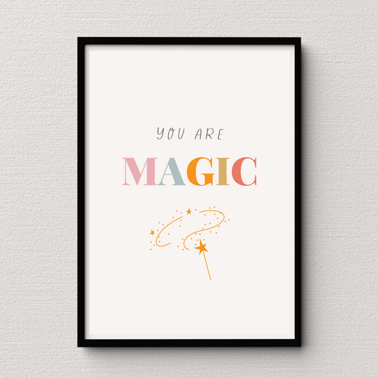 'You Are Magic' Print